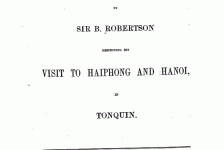 Báo cáo của B. Robertson, Lãnh sự Anh Quốc, về cuộc thăm viếng Hải Phòng và Hà Nội tại Bắc Kỳ, 1876